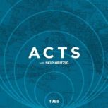 44 Acts - 1985, Skip Heitzig