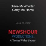 Diane McWhorter: Carry Me Home, PBS NewsHour