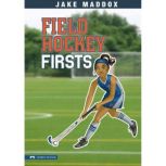 Field Hockey Firsts, Jake Maddox