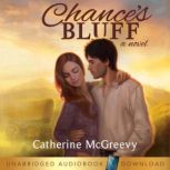 Chance's Bluff, Catherine McGreevy