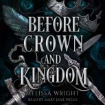 Before Crown and Kingdom, Melissa Wright