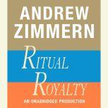 Andrew Zimmern, Ritual Royalty Chapter 19 from THE BIZARRE TRUTH, Andrew Zimmern