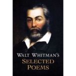 Walt Whitman's Selected Poems