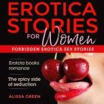 Erotcia stories for women Erotcia books romance - The spicy side of seduction, Alissa Green