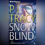 Snow Blind, P. J. Tracy