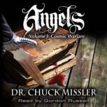 Angels Volume I: Cosmic Warfare, Chuck Missler