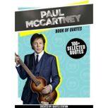 Paul McCartney: Book Of Quotes (100+ Selected Quotes), Quotes Station