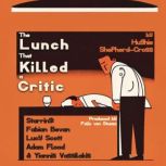 The Lunch That Killed a Critic, Hughie Shepherd-Cross
