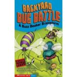 Backyard Bug Battle A Buzz Beaker Brainstorm, Scott Nickel
