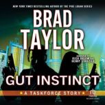 Gut Instinct A Taskforce Story, Brad Taylor