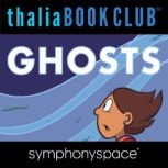 Thalia Kids' Book Club: Raina Telgemeier's Ghosts, Raina Telgemeier