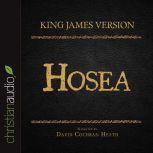 The Holy Bible in Audio - King James Version: Hosea, David Cochran Heath