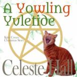 A Yowling Yuletide, Celeste Hall