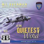 At the Quietest Word, M. L. Buchman