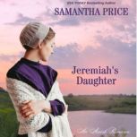 Jeremiah's Daughter Amish Romance, Samantha Price