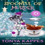 Spoonful of Murder, Tonya Kappes