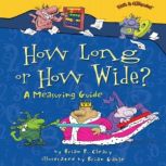 How Long or How Wide? A Measuring Guide, Brian P. Cleary