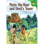 Mato the Bear and Devil's Tower A Retelling of a Lakota Legend, unaccredited