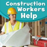 Construction Workers Help, Tami Deedrick
