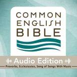 CEB Common English Bible Audio Edition with music - Proverbs, Ecclesiastes, Song of Songs, Common English Bible
