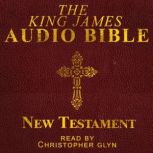 The King James Audio Bible New Testament, Christopher Glyn