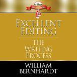 Excellent Editing The Writing Process, William Bernhardt