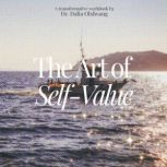 The Art of self-value: A Transformative Workbook, Dalia Olshvang