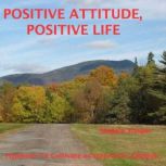 Positive Attitude, Positive Life Hypnosis To Cultivate An Optimistic Outlook, Maggie Staiger