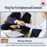 Hiring Your First Employees and Contractors, Deaver Brown