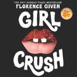 Girlcrush The #1 Sunday Times Bestseller, Florence Given