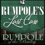 Rumpole's Last Case, John Mortimer