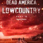Dead America - Lowcountry Part 10, Derek Slaton