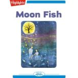 Moon Fish, Joy Cowley