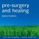 Pre-Surgery and Healing, Lynda Hudson