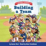 Baseball Buddies: Building a Team, Aaron Derr
