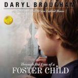 Through the Eyes of a Foster Child My Childhood in Over 30 New Zealand Homes, Daryl Brougham