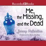 Me, the Missing, and the Dead, Jenny Valentine