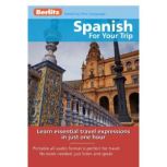 Spanish for Your Trip Learn essential travel expressions in just one hour, Berlitz Publishing