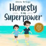 Honesty is my Superpower, Alicia Ortego