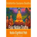 Four Noble Truths, Siddhartha Guatama Buddha