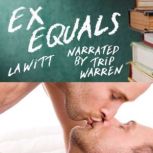 Ex Equals, L.A. Witt