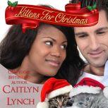 Kittens for Christmas, Caitlyn Lynch