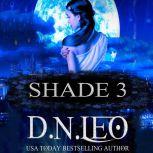 Shade - Book 3, D.N. Leo