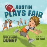 Austin Plays Fair A Team Dungy Story About Football, Lauren Dungy