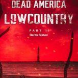 Dead America - Lowcountry Part 11, Derek Slaton