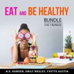 Eat and Be Healthy Bundle, 3 in 1 Bundle, N.E. Ramsen