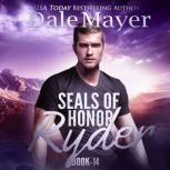 SEALs of Honor: Ryder Book 14: SEALs of Honor, Dale Mayer