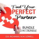 Find Your Perfect Partner Bundle, 2 in 1 Bundle: Romantic Revolution and True Love, D.R. Richman