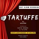 Tartuffe by Moliere (English adaptation) English Adaptation by David Serero, Moliere