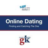 Online Dating Finding and Catching the One